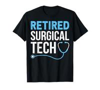 Retired Surgical Tech - Retired Surg Tech Retirement Gifts T-Shirt