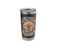 Retired Tax Preparer Not My Problem Anymore Stainless Steel Insulated Tumbler