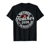 Retired Teacher 2026 Teacher Retirement Let The Recess Begin T-Shirt