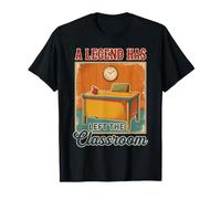 Retired Teacher A Legend Has Left The Classroom T-Shirt