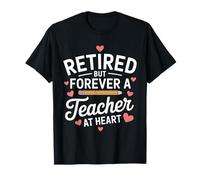 Retired Teacher at Heart Retiree Teacher T-Shirt