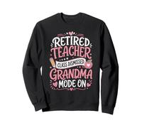 Retired Teacher Class Dismissed Mode On Pink Design Sweatshirt
