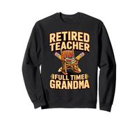 Retired Teacher Full Time Grandma Rocks Chair Sweatshirt