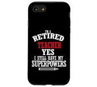 Retired Teacher I Still Have My Superpowers Case for iPhone SE (2020) / 7/8