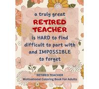 Retired Teacher Motivational Coloring Book For Adults