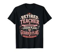 Retired Teacher Trading Lesson Plans for Quality Time T-Shirt
