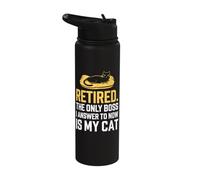 Retired The Only Boss I Answer to Now is My Cat Stainless Steel Insulated Water Bottle