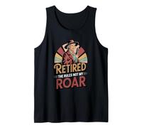 Retired The Rules Not My Roar Funny Retiree Tank Top