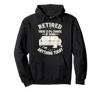 Retired There is 0% Chance of Doing Anything Today Funny Pullover Hoodie