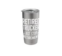 Retired Trucker Last Stop Retirement Road Stainless Steel Insulated Tumbler