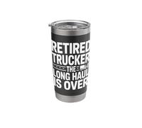 Retired Trucker The Long Haul is Over Legend Stainless Steel Insulated Tumbler
