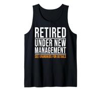 Retired Under New Management Funny Retirement Grandparents Tank Top