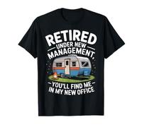 Retired Under New Management Youll Find Me in My New Office T-Shirt