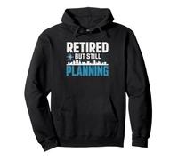 Retired Urban Planner Still Planning Humor Career City Pullover Hoodie