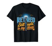 Retired Welder Who Still Thinks About Welding Retirement T-Shirt