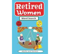 Retired Women Word Search: Word Searches with Easy to Read Print about Senior Women Interest in Garden, Flower Types, Travel and More 6X9 inches | ... for Holidays, Vacation and All Year Long