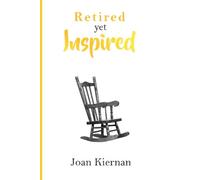 Retired Yet Inspired