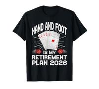 Retiree 2026 Hand and Foot is My Retirement Plan Retirement T-Shirt