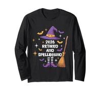 Retiree 2026 Retired and Spellbound Funny Retirement Long Sleeve T-Shirt