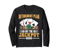 Retiree 2026 Retirement Plan HIT This Jackpot Retirement Long Sleeve T-Shirt