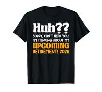 Retiree Counting Down The Days Until Retirement 2026 T-Shirt