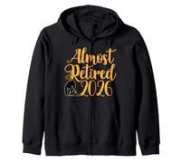 Retiree COUNTING DOWN THE DAYS UNTIL RETIREMENT 2026 Zip Hoodie