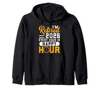 Retiree EVERY HOUR IS A HAPPY HOUR Funny Retirement 2026 Zip Hoodie