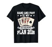Retiree Hand and Foot is My Plan 2026 Retirement T-Shirt