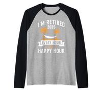 Retiree I'm Retired 2026 Every Hour Happy Hour Retirement Raglan Baseball Tee