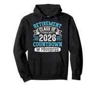 Retiree RETIREMENT COUNTDOWN CLASS OF 2026 Retirees Pullover Hoodie