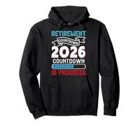 Retiree RETIREMENT COUNTDOWN CLASS OF 2026 Retirees Pullover Hoodie