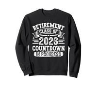 Retiree RETIREMENT COUNTDOWN CLASS OF 2026 Retirees Sweatshirt