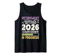 Retiree Retirement Countdown Class of 2026 Retirees Tank Top