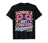 Retiree School's Out Forever Retirement 2026 Retirement T-Shirt