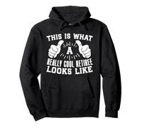 Retiree THIS IS WHAT A REALLY COOL RETIREE LOOKS Retirement Pullover Hoodie