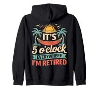 Retirememnt Retired It's 5 O'clock Everywhere Men Women Zip Hoodie