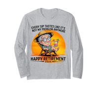 Retirement 2025 Every Sip Tastes Like It's Not My Problem Long Sleeve T-Shirt