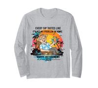 Retirement 2025 Every Sip Tastes Like It's Not My Problem Long Sleeve T-Shirt