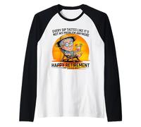 Retirement 2025 Every Sip Tastes Like It's Not My Problem Raglan Baseball Tee