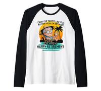 Retirement 2025 Every Sip Tastes Like It's Not My Problem Raglan Baseball Tee