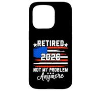 Retirement 2026 Retired 2026 Not My Problem Anymore USA Flag Case for iPhone 15 Pro