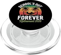 Retirement 2026 - Schools Out Forever PopSockets PopGrip for MagSafe