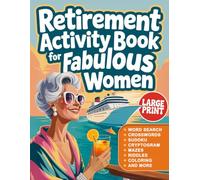 Retirement Activity Book for Fabulous Women: A Fun, Stylish Puzzle Book Packed with Word Searches, Crosswords, Sudoku, Mazes, Riddles, Coloring & Much More!
