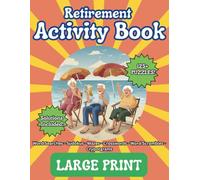Retirement Activity Book: For Senior Women & Men with 125+ Puzzles | Word Search, Word Scramble, Maze, Crossword, Cryptogram, Sudoku | Retirement Gift | Activity Ideas | Large Print