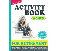 Retirement Activity Book for Women: 200+ Fun and Relaxing Puzzles to Celebrate Retirement with Joy, Laughter & Nostalgia | Word Games, Mazes, Coloring, Journaling & More