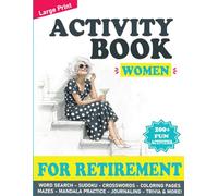 Retirement Activity Book for Women: 200+ Fun and Relaxing Puzzles to Celebrate Retirement with Joy, Laughter & Nostalgia | Word Games, Mazes, Coloring, Journaling & More