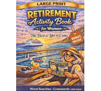 Retirement Activity Book for Women: Retirement Gift for Woman: Enjoyable Large Print Puzzles with Word Search, Crosswords, Sudoku & More to Celebrate ... Work | Ideal Gift for Retired Women & Seniors