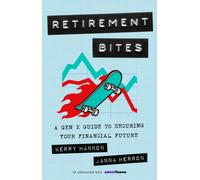 Retirement Bites : A Gen X Guide to Securing Your Financial Future
