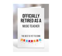 Retirement Card Present for Music Teacher, Gifts for Men, Women, Grandparents, Officialy Retired as, The Best is Yet to Come, Presents for Christmas, A5-120a_209