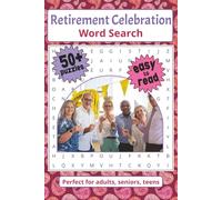 Retirement Celebration Word Search: Word Searches with Easy-to-Read Print about Retirement Celebrations, Work Colleagues, Office Parties, and More | ... Christmas, Holidays, Birthdays, and Just Rel